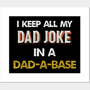 i keep all my dad jokes in a dad-a-base Posters and Art